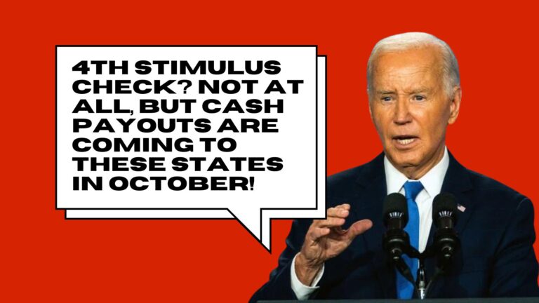 4th Stimulus Check?  Not At All, But Cash Payouts Are Coming to These States in October!