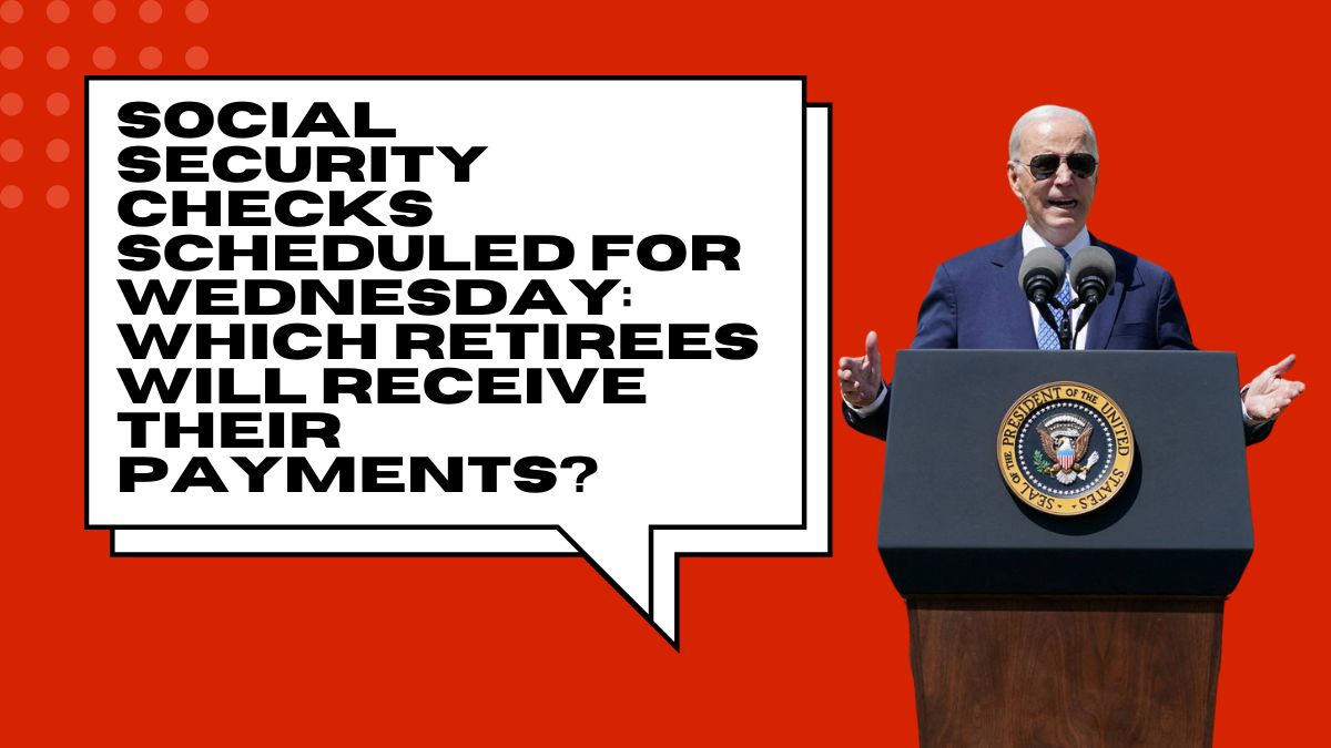 Social Security Checks Scheduled for Wednesday: Which Retirees Will Receive Their Payments?